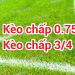 kèo chấp 0.75