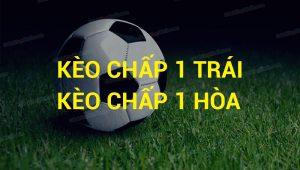 kèo chấp 1