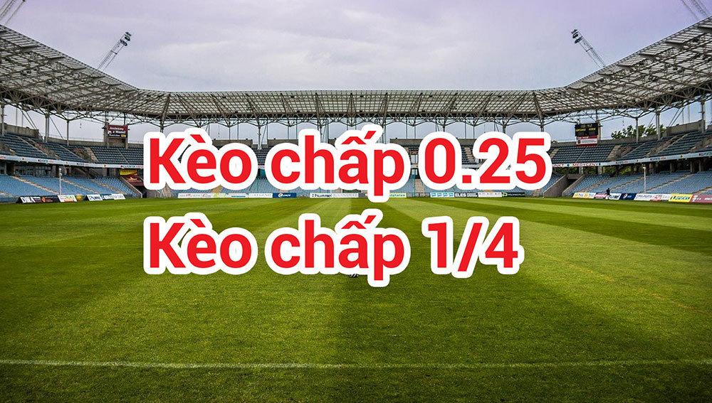 kèo châu á hiệp 1 0.25